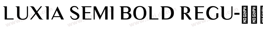 Luxia Semi Bold Regu字体转换